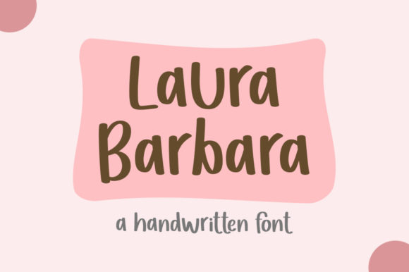Laura Barbara: A Fresh and Quirky Font for Creative Expression