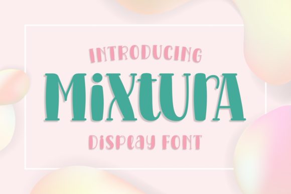 Mixtura Font Adds Playful Variety to Creative Projects