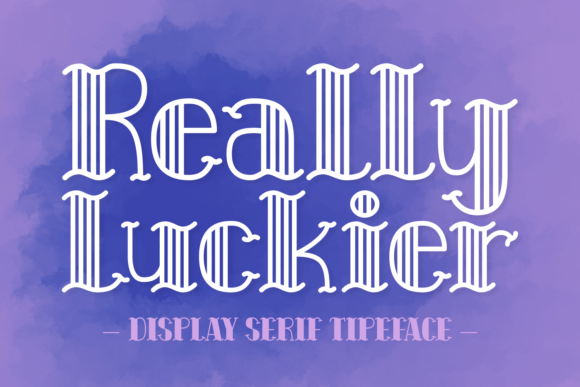 Really Luckier: A Unique Serif Display Font for Designers