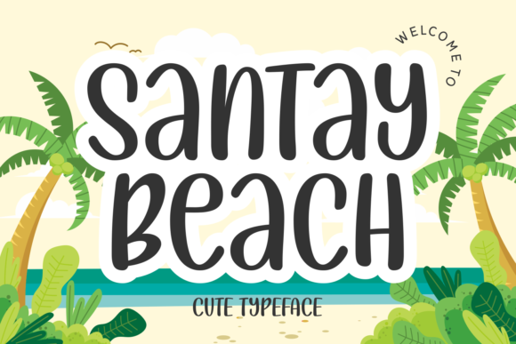 Santay Beach: A Playful Font for Summer-Ready Designs